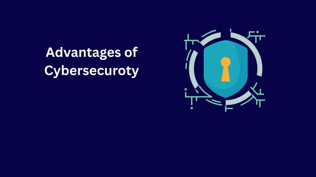 Advantages of Cybersecurity