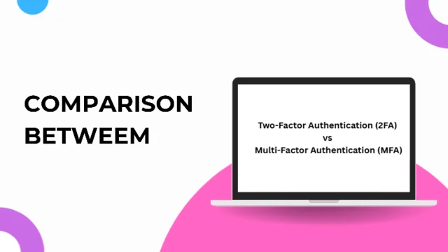 Two-Factor Authentication (2FA) vs Multi-Factor Authentication (MFA) Comparison Chart