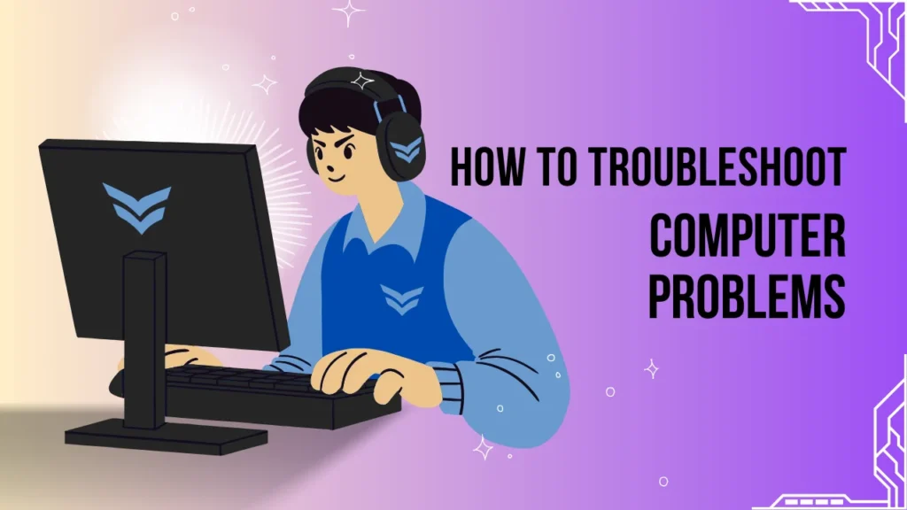 Troubleshoot Computer Problems